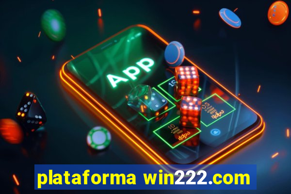 plataforma win222.com